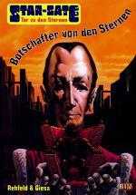 Star-Gate 3. Botschafter von den Sternen : Science-Fiction-Roman / Frank Rehfeld & Werner K. Giesa
