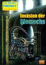 Raumschiff Promet - neue Abenteuer 7. Invasion des Biomechs : Science-Fiction-Roman / Susan Schwartz & Achim Mehnert