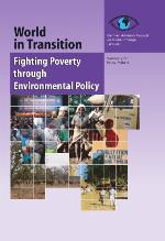 World in transition: fighting poverty through environmental policy summary for policy makers
