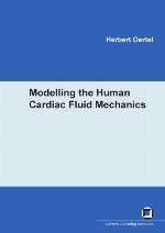 Modelling the human cardiac fluid mechanics