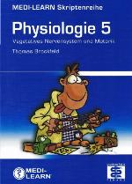 Physiologie Bd. 5. Vegetatives Nervensystem und Motorik / [Thomas Brockfeld]