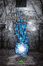 Die Cromwell Chroniken [Bd. 1]. Kaltes Feuer