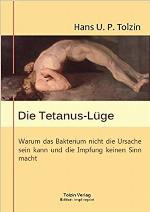 Die Tetanus-Lüge warum das Bakterium nicht die Ursache sein kann und die Impfung keinen Sinn macht