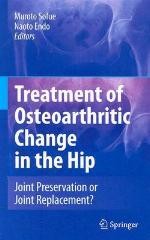 Treatment of Osteoarthritic Change in the Hip