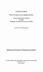 A Buddha within: The Tathāgatagarbhasūtra : the earliest exposition of the Buddha-nature teaching in India