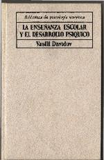 La enseñanza escolar y el desarrollo psiquico : investigación psicológica teórica y experimental