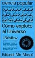 Cómo explotó el Universo (Ciencia Popular)