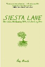 Siesta Lane: A Cabin, No Running Water, and a Year Living Green