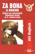 Za Boha a národ : stíhací esa slovenských Vzdušných zbraní ve 2. světové válce