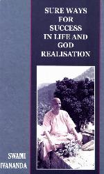 Sure Ways For Success In Life And God Realisation