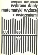 Wybrane działy matematyki wyższej z ćwiczeniami