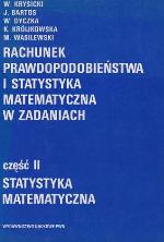 Rachunek prawdopodobieństwa i statystyka matematyczna w zadaniach, część 2. Statystyka matematyczna
