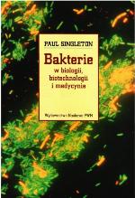 Bakterie w biologii biotechnologii i medycynie