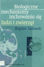 Biologiczne mechanizmy zachowania się ludzi i zwierząt