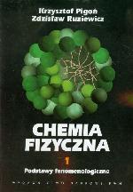 Chemia fizyczna. 1, Podstawy fenomenologiczne