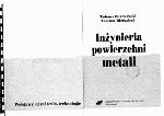 Inżynieria powierzchni metali : [podstawy, urządzenia, technologie]