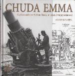 Chuda Emma : ciężki moździerz 30,5 cm Škoda w czasie I wojny światowej