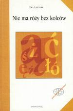 Nie ma róży bez kolców : ćwiczenia ortograficzne dla cudzoziemców = ortographic exercises for foreigners