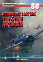 Grumman/Eastern TBF/TBM Avenger. Cz. 1