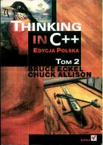 Thinking in C++ : edycja polska. T. 2