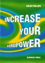 Increase your wordpower! : with cloze tests, word formations, collocations, etc. including a vocabulary game!