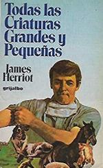 Todas las criaturas grandes y pequeñas
