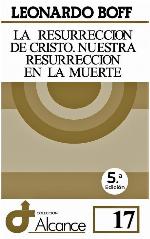 La resurrección de Cristo, nuestra resurrección en la muerte