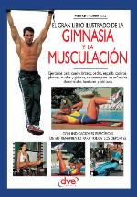 El gran libro ilustrado de la gimnasia y la musculación