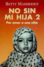 Por amor a una niña : No sin mi hija 2