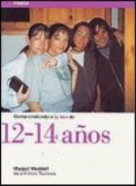 Comprendiendo a Tu Hijo de 12 14 Anos