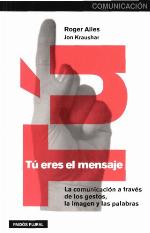 Tu Eres El Mensaje/ You are the Message