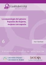 La arqueología del género: espacios de mujeres, mujeres con espacio
