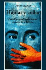 Hablar y callar. Funciones sociales del lenguaje a través de la historia.