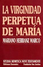 La virginidad perpetua de María (Studia Semitica Novi Testamenti)