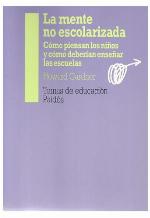 La mente no escolarizada / The Unschooled Mind