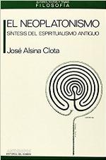 El neoplatonismo. Síntesis del espiritualismo antiguo