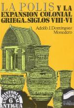 La polis y la expansión colonial griega. Siglos VIII-VI