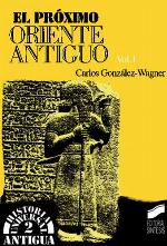 Proximo Oriente Antiguo, El - Volumen I (Historia Universal) (Spanish Edition)