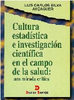 Cultura estadística e investigación científica en el campo de la salud : una mirada crítica