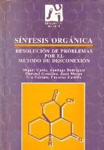 Síntesis orgánica : resolución de problemas por el método de desconexión