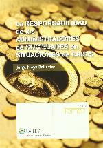 La responsabilidad de los administradores de sociedades en situaciones de crisis