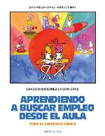 Aprendiendo a buscar empleo desde el aula : taller de orientación laboral