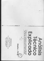 Análisis técnico explicado : La guía del inversionista con éxito para detectar tendencias de inversión y puntos de giro.