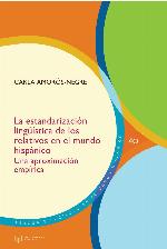 La estandarización lingüística de los relativos en el mundo hispánico una aproximación empírica