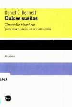 Dulces sueños : obstáculos filosóficos para una ciencia de la conciencia