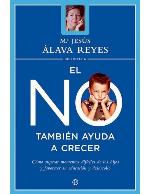 El no también ayuda a crecer : cómo superar momentos difíciles de los hijos y favorecer su educación y desarrollo