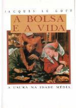 A bolsa e a vida : economia e religiao na Idade Média