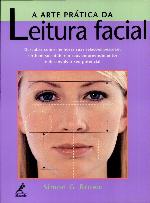 A Arte Pratica da Leitura Facial