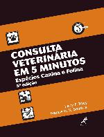 Consulta Veterinaria em 5 Minutos: Especies Canina e Felina