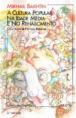 A cultura popular na Idade Media e no renascimento : o contexto de François Rabelais
